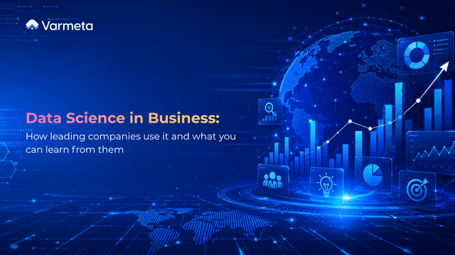 Data Science in Business: How leading companies use it and what you can learn from them